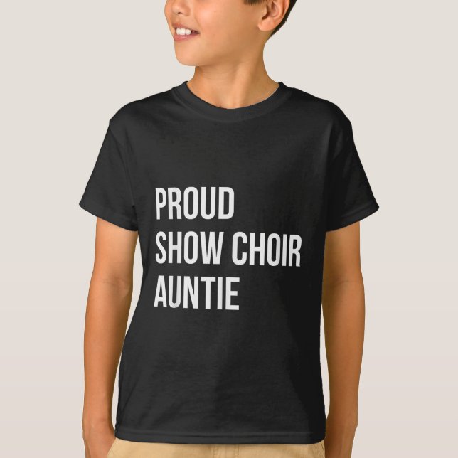 Show Choir Auntie  T-Shirt (Vorderseite)