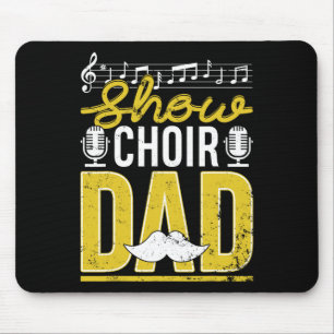 Show Choir Dad Vatertag Vater Musical Theater Mousepad