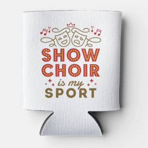 Show Chor ist mein Sport Dosenkühler