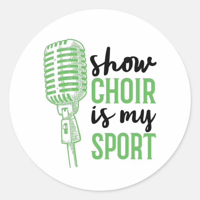 Show Chor ist mein Sport-Musical Runder Aufkleber (Vorderseite)