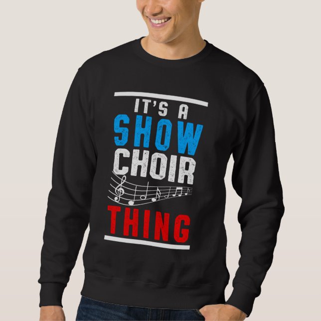 Show Chor Thing Musical Notes Singer Orchestra Co Sweatshirt (Vorderseite)