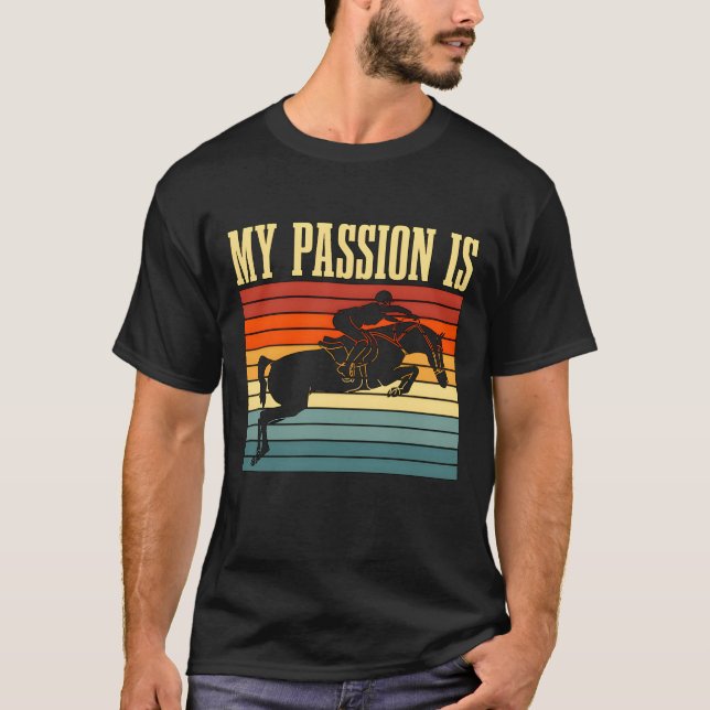 Show Jumping My Passion Is Retro Horseback Riding  T-Shirt (Vorderseite)