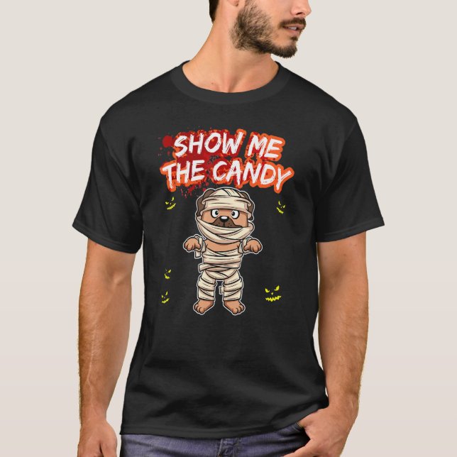 Show Me The Candy Halloween Costume Trick Or Treat T-Shirt (Vorderseite)