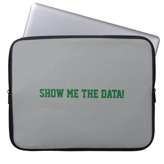 Show me the Data! Laptopschutzhülle (Vorderseite)