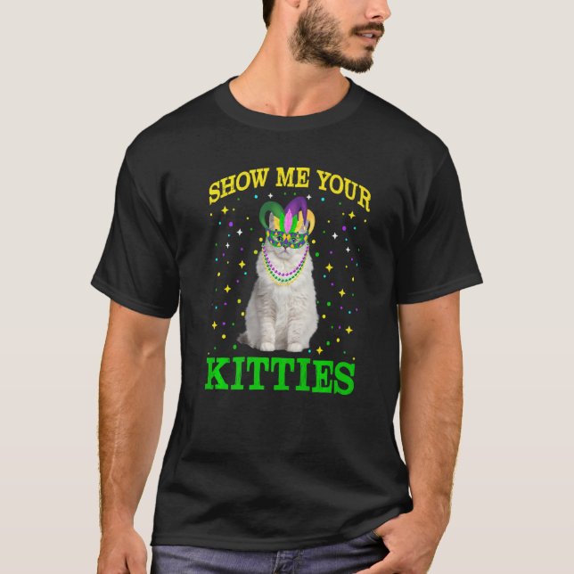 Show Me Your Cute Kitties Mardi Gras Carnivals Par T-Shirt (Vorderseite)