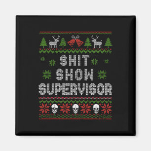 - Show Supervisor Christmas Sweater Funny Ugly Xma Magnet
