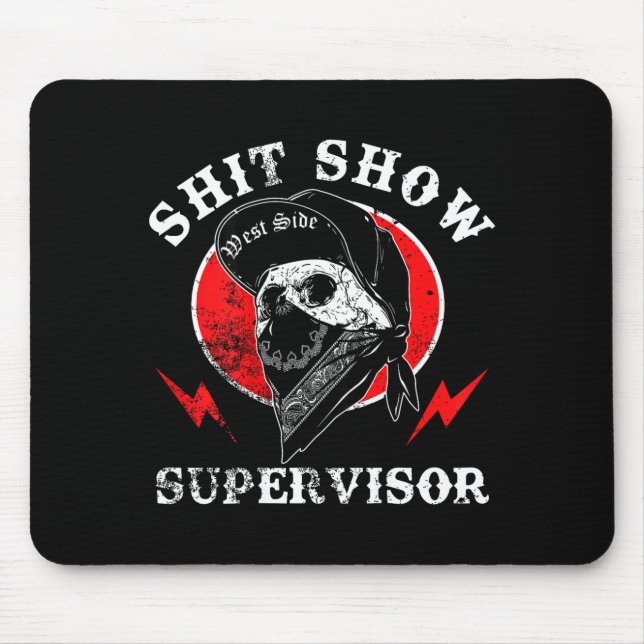 Show Supervisor Cool Boy Skull Sarcastic Work Humo Mousepad (Vorne)