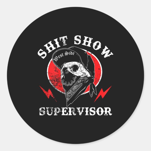 Show Supervisor Cool Boy Skull Sarcastic Work Humo Runder Aufkleber (Vorderseite)