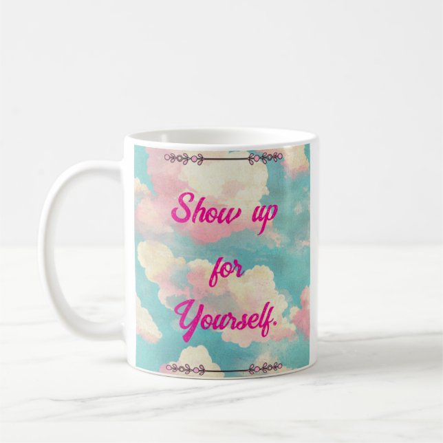 Show Up For Yourself Self-Love Pink Clouds Mug Kaffeetasse (Links)