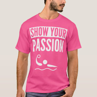 Show your Passion Water Polo