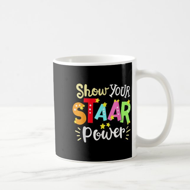 Show Your Staar Wer State Testing Day Exam Student Kaffeetasse (Rechts)