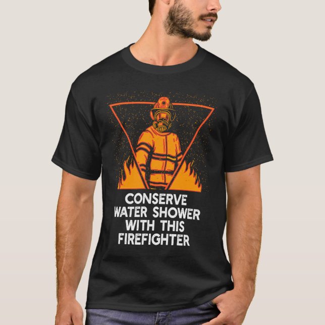 Shower with This Firefighter Adult Humor Fireman T-Shirt (Vorderseite)