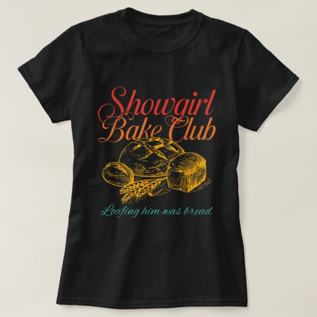 Showgirl Bake Club Funny Brot Backen Shirt (Design vorne)