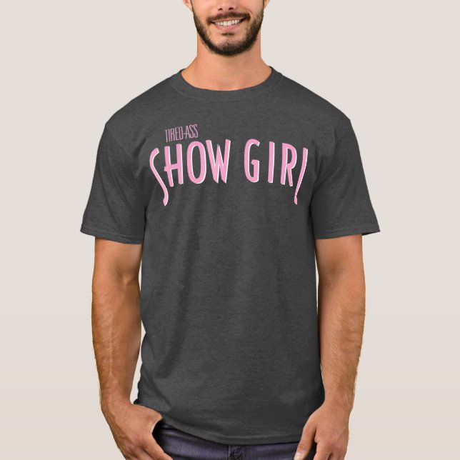Showgirl - Drag Race T-Shirts Drag Queen Merch (Vorderseite)