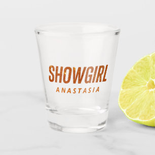 Showgirl Trendy Life of A Daughter Schnapsglas