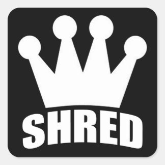 Shred Crown (weiß) Quadrat-Aufkleber Quadratischer Aufkleber