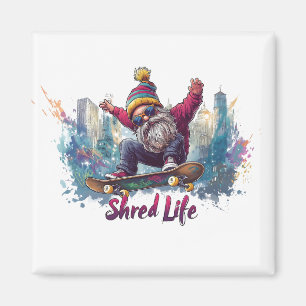 Shred Life - Cooles Skateboarding Gnome Magnet