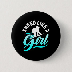 Shred like a Girl Snowboarding Kids Geschenk Button