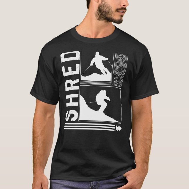Shred Skiing Skier Winter Snowboard Snowboarder T-Shirt (Vorderseite)