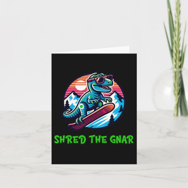 Shred the Gnar Funny Snowboarding Dinosaur T-rex W Karte (Vorderseite)