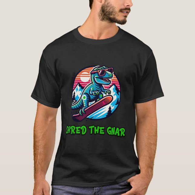 Shred the Gnar Funny Snowboarding Dinosaur T-rex W T-Shirt (Vorderseite)