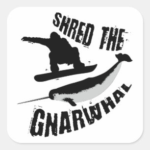 Shred the Gnarwhal Quadratischer Aufkleber