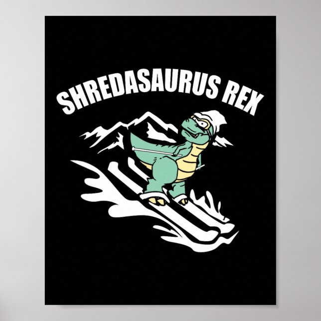 Shredasaurus Rex Ski Dinosaur Kinder Lustiges Skif Poster (Vorne)