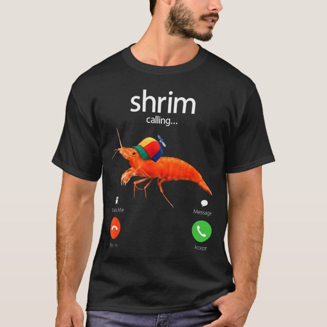 Shrim Is Calling, Misspelled Shrimp Incoming Call  T-Shirt (Vorderseite)