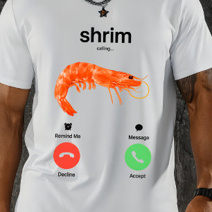 Shrim ruft an Lustiges Meme Shrim ruft an T-Shirt