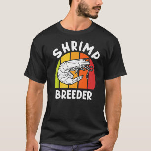 Shrimp Breeder Shrimps T-Shirt