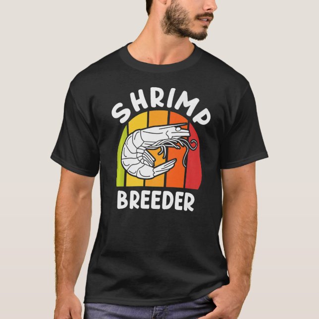 Shrimp Breeder Shrimps T-Shirt (Vorderseite)