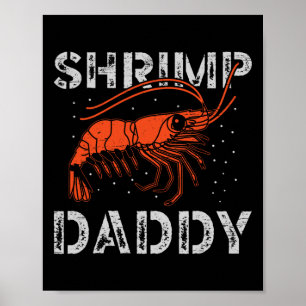 Shrimp Daddy Meeresfrüchte Fischerei Prawn Poster