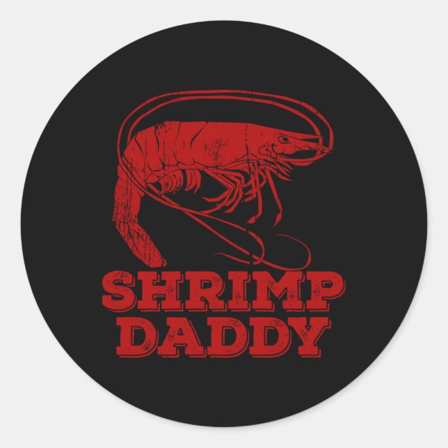 Shrimp Daddy Runder Aufkleber (Vorderseite)