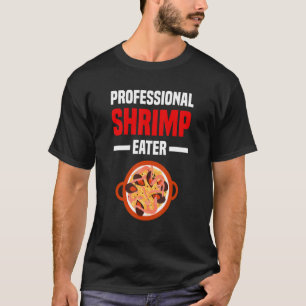 Shrimp Eater Seafood Shrimp Shrimp Whispere T-Shirt
