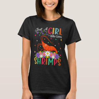 Shrimp Fish  Just A Girl Who Loves Shrimps T-Shirt