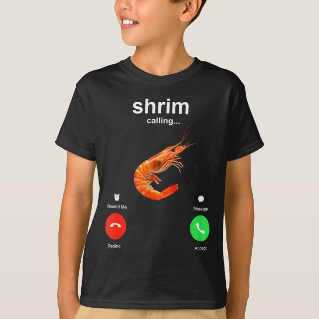Shrimp Is Calling Funny Meme Mobile Call  T-Shirt (Vorderseite)
