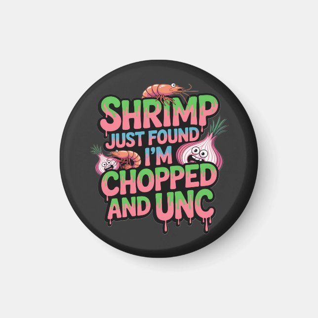 Shrimp Just Found Out I'm Chopped and Unc Magnet (Vorne)