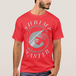 Shrimp Master Funny Sprichwort Meeresfrüchte Koch T-Shirt