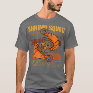 Shrimp Squad Ironic Seafood Koch Garwns T-Shirt