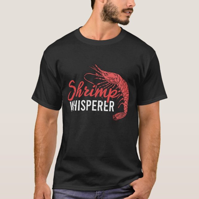 Shrimp Whisperer Schrimp T-Shirt (Vorderseite)