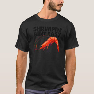 Shrimpin Ain't Easy Frauen Prawn Foodie Liebe 2 T-Shirt