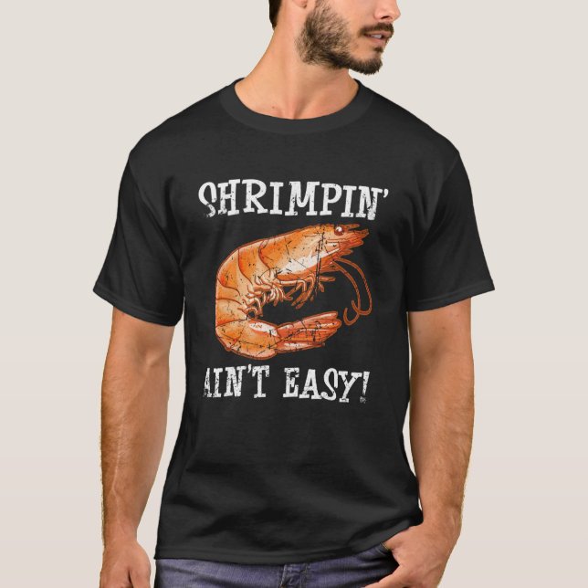 Shrimpine Ain to Easy Shellfish Shrimps Seafood T-Shirt (Vorderseite)
