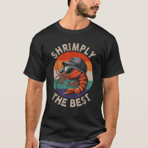 Shrimping The Best Funny Shrimping T-Shirt