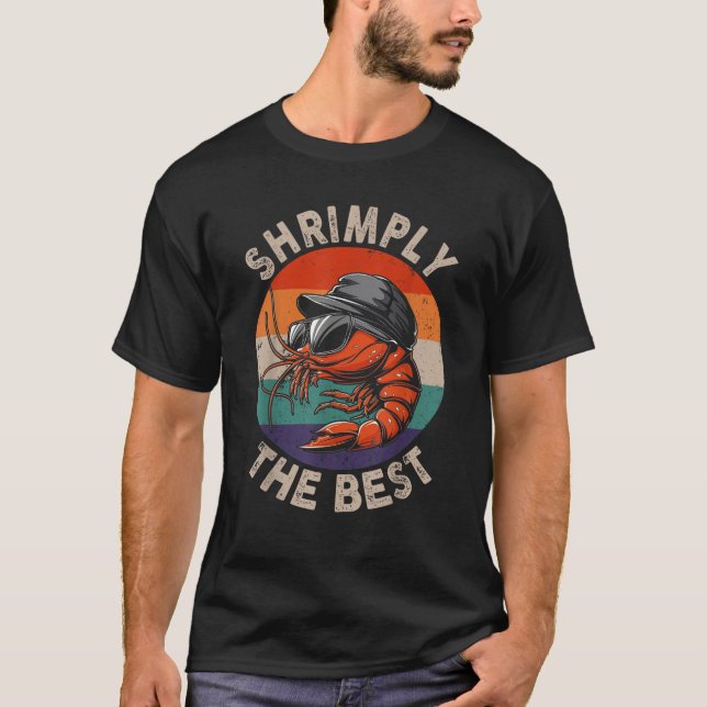Shrimping The Best Funny Shrimping T-Shirt (Vorderseite)