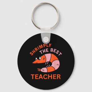 Shrimply The Teacher Funny Shrimp Pun School Schlüsselanhänger