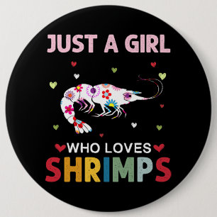 Shrimps Lover Just a Girl Who Lieben Shrimps Daisy Button