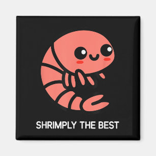Shrimps, Shrimps, Funny, Jokes, Sarcastic Magnet