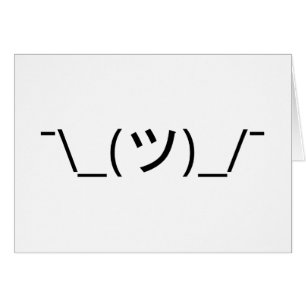 Shrug Emoticon Ø\_(ツ_/ Ø Japanische Kaomoji-Karte