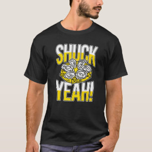 Shuck Yeah Oyster T-Shirt