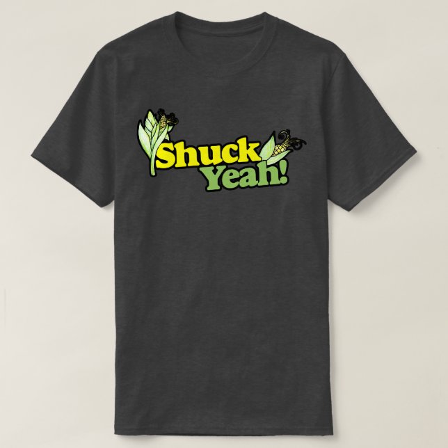 Shuck YEAH T-Shirt (Design vorne)